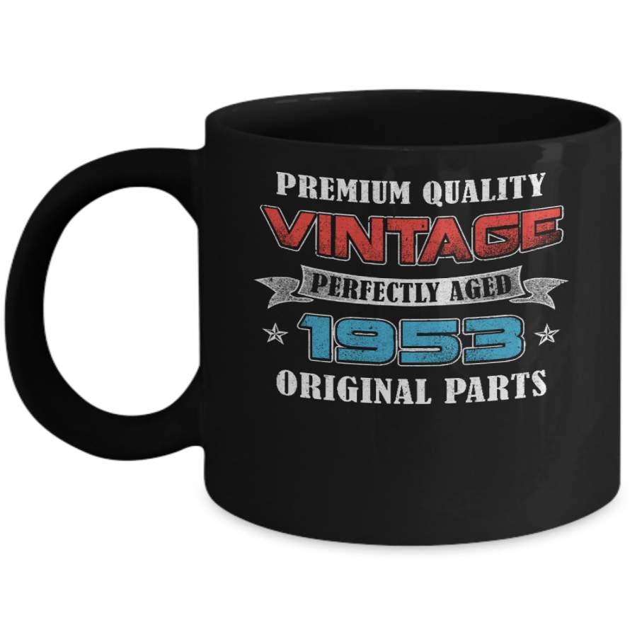 Vintage Premium Prefectly Aged 1953 67th Birthday Gift Mug