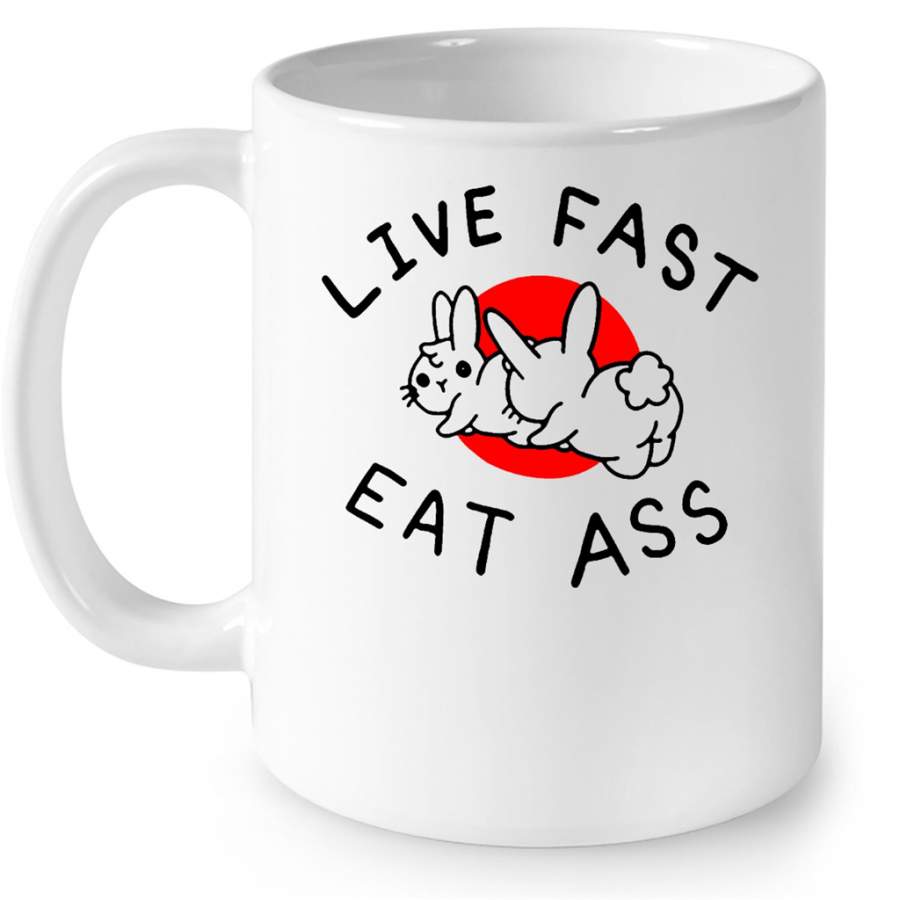 Live Fast Eat Ass Rabbit Funny Sarcasm Humor – Full-Wrap Coffee White Mug