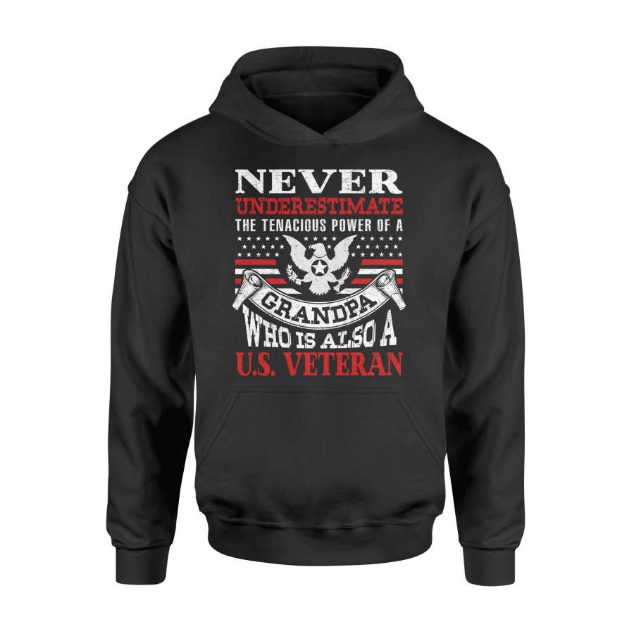 Veteran – Never underestimate the tenacious power of a Grandpa – Standard Hoodie