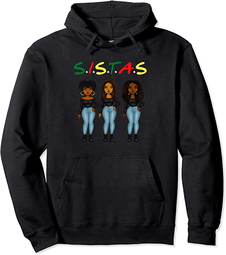 Sistas Afro Women Together Proud Black Sistas Queen Melanin Pullover Hoodie