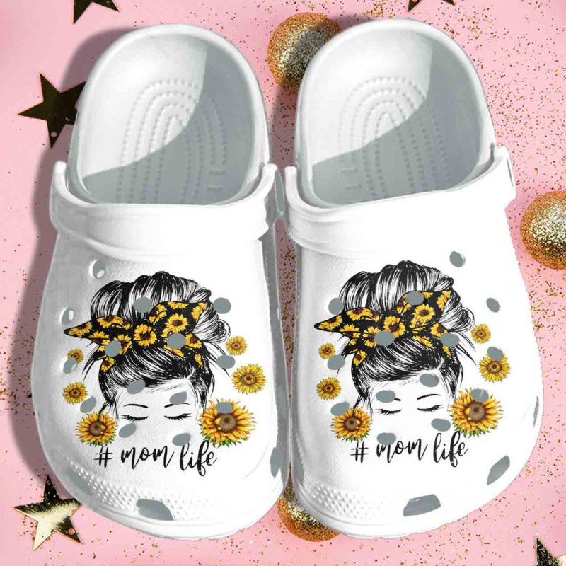 Beautiful Mom In Sunflower Shoes – Mom Life clog Birthday Gift For Mother Daughter