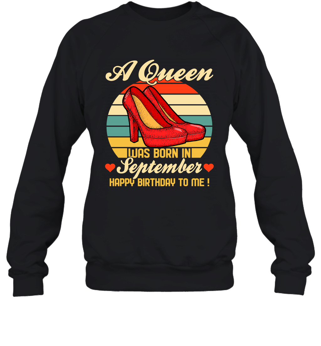 A Queen Was Born Vintage High Heels Septemb Crewneck Sweatshirt