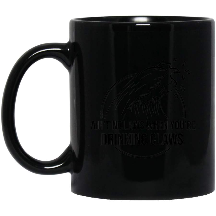 Vintage Ain’t No Laws When You’re Drinking Claws Funny Coffee Mug