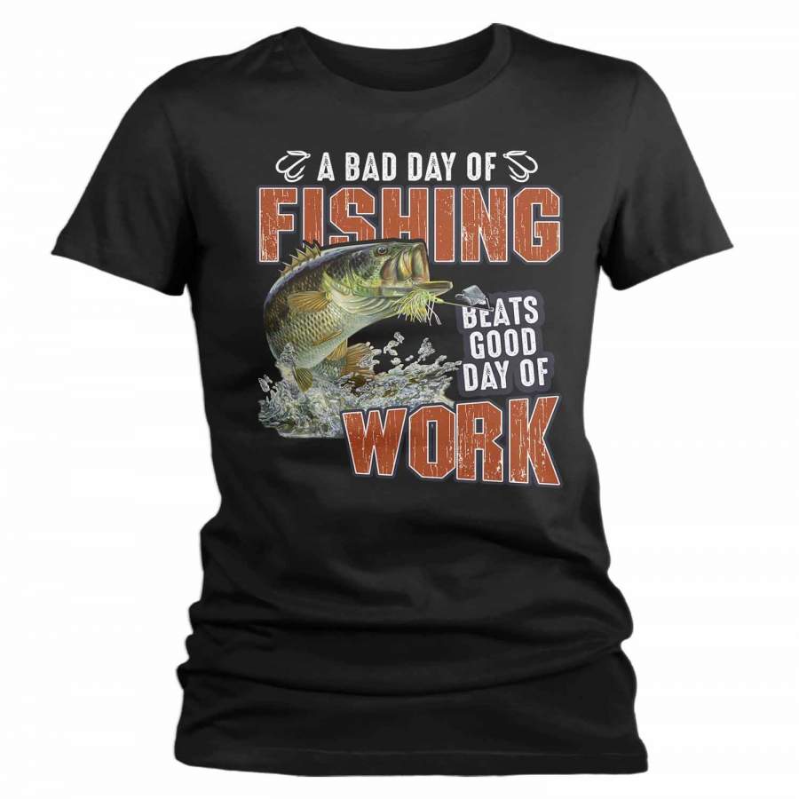 Women’s Funny Fishing T Shirt Bad Day Fishing Shirt Beats Good Day Work Shirt Fisherman Shirt Fishing Gift