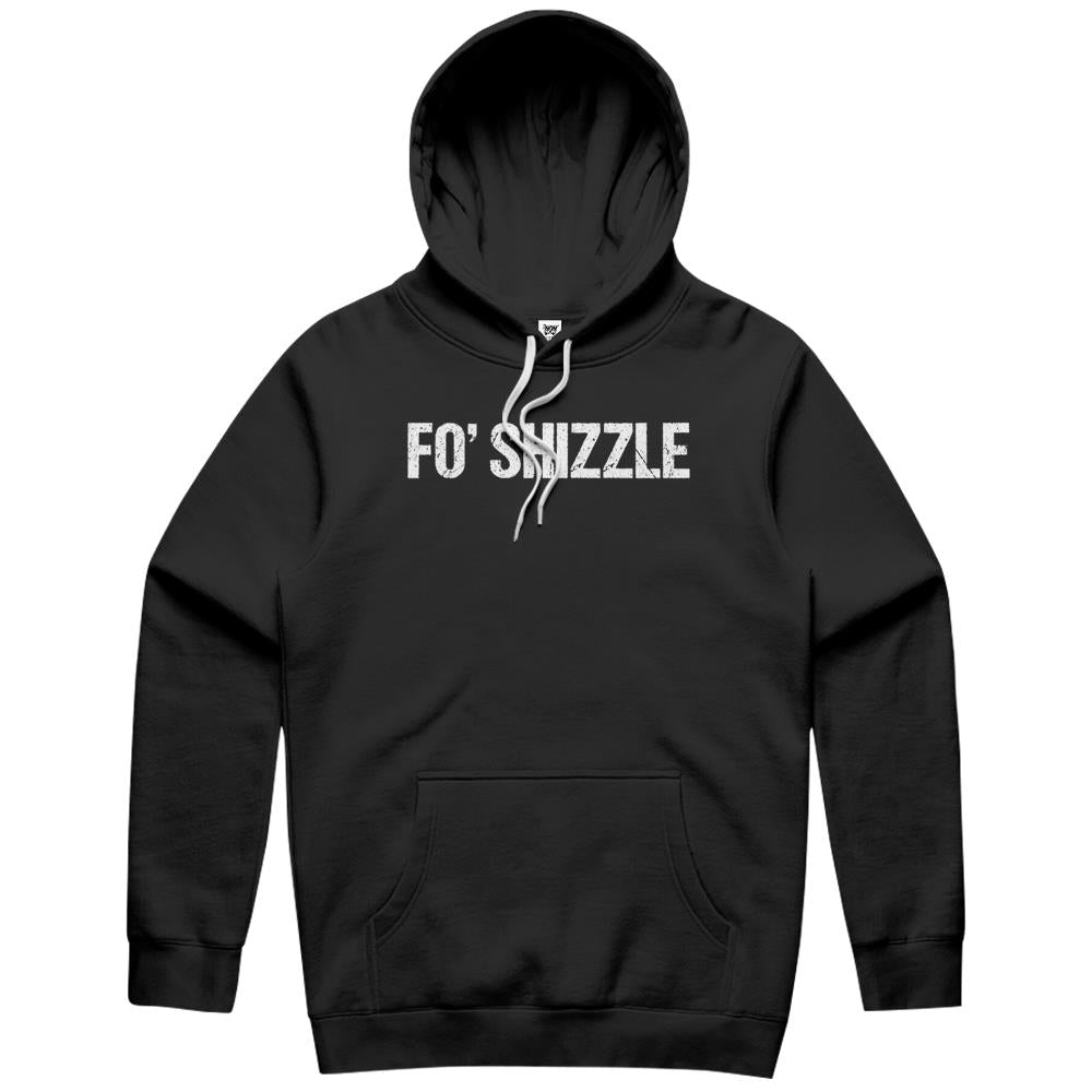 Fo Shizzle Funny Sarcastic Gangster Rap Hoodie