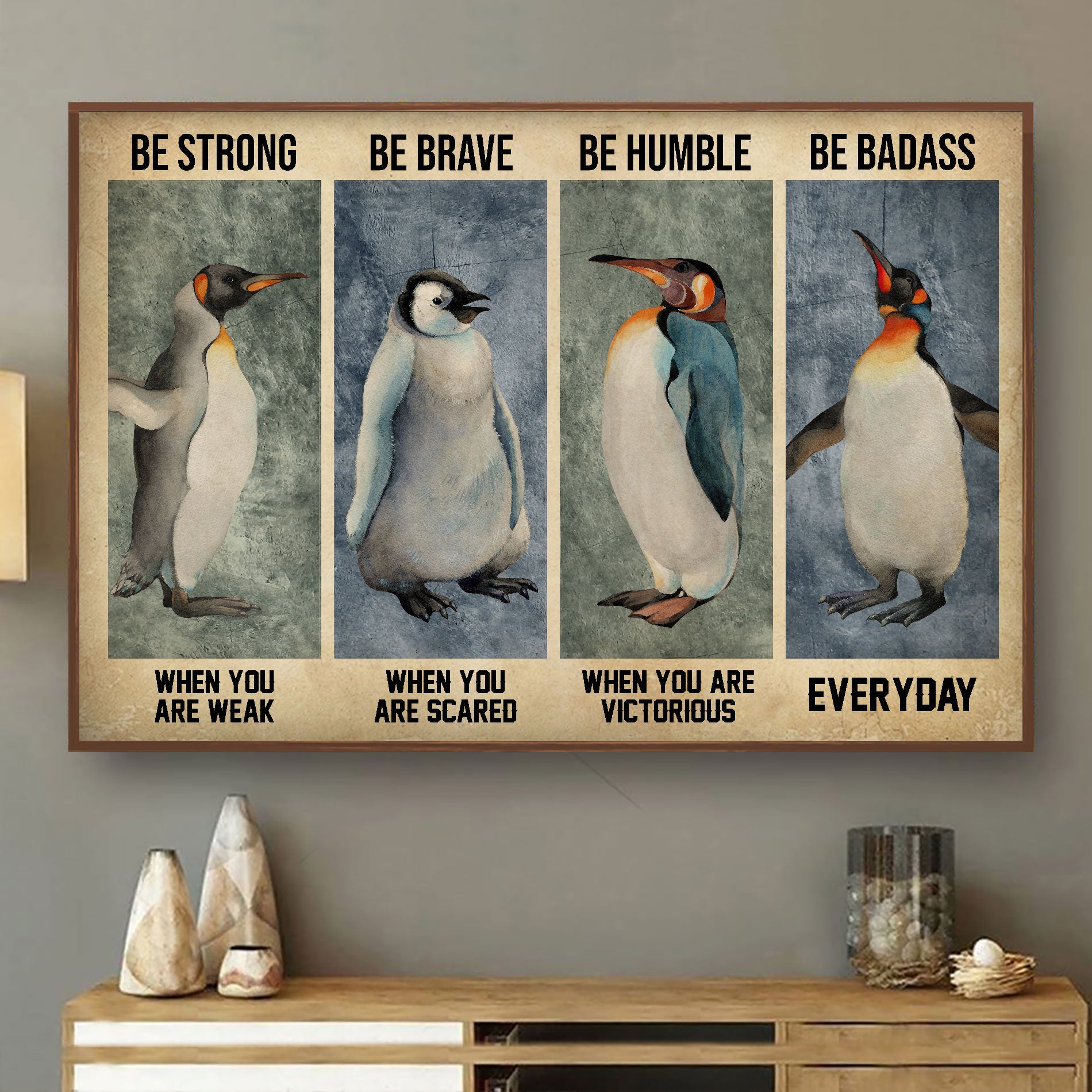 Love Penguin Be Strong Brave Everyday Meaningful Quote Gift Poster