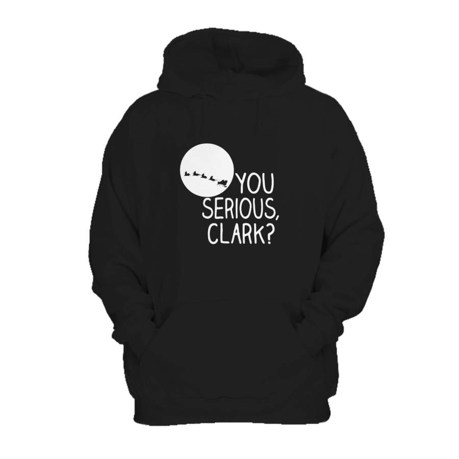 Funny Christmas Gift Vacation You Serious Clark Quotes Griswold Hoodie