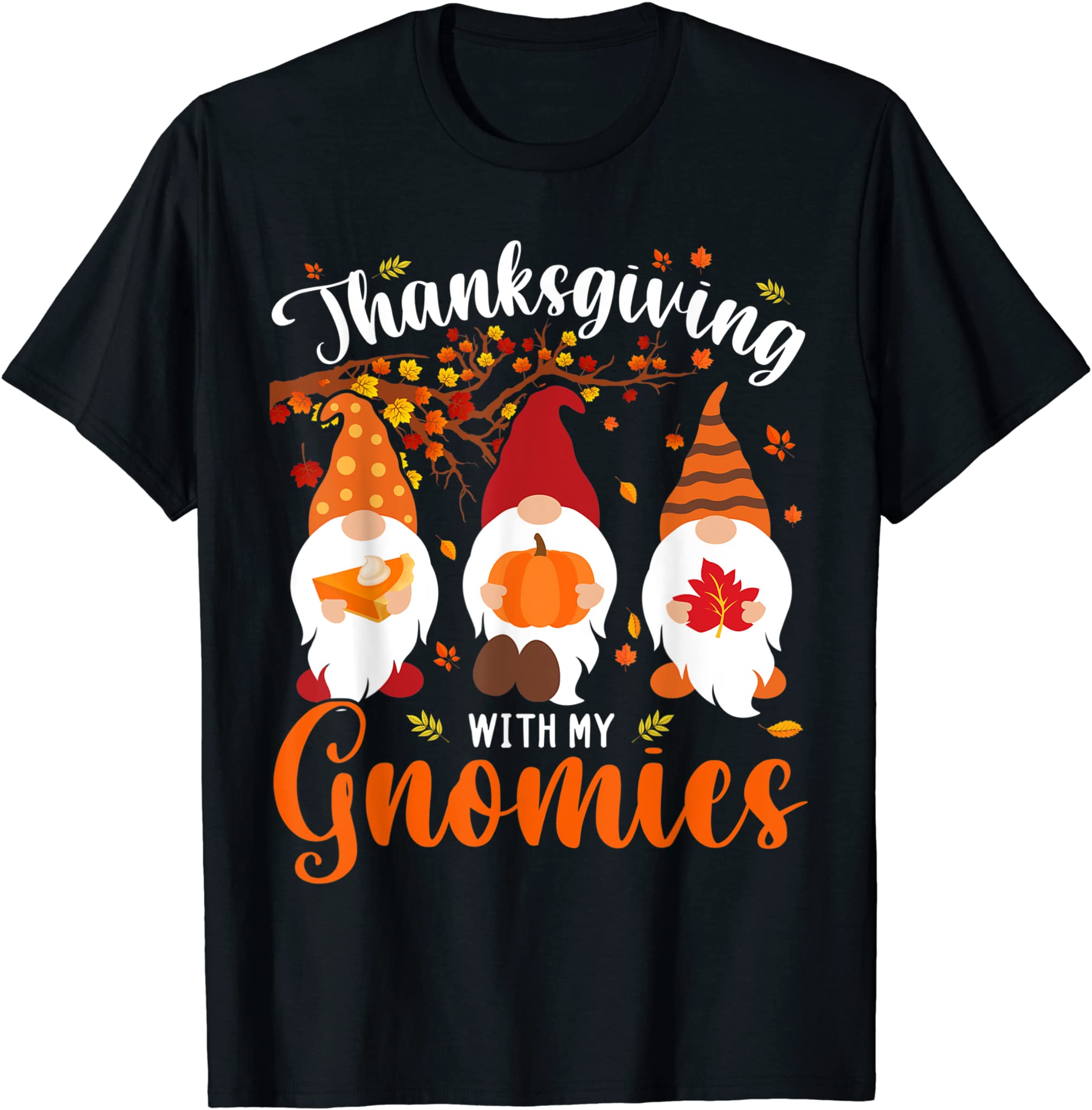 Thanksgiving With My Gnomies Funny Autumn Gnomes Lover T-Shirt