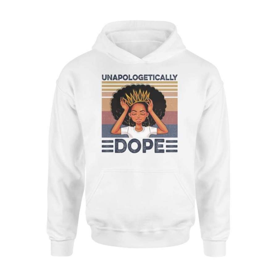 Unapologetically Dope Black Pride Melanin African American – Standard Hoodie