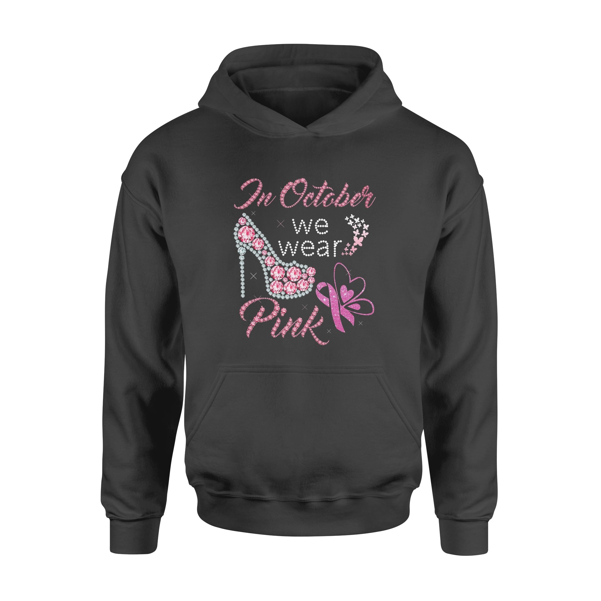 In October We Wear Pink Breast Cancer Awareness – Standard Hoodie