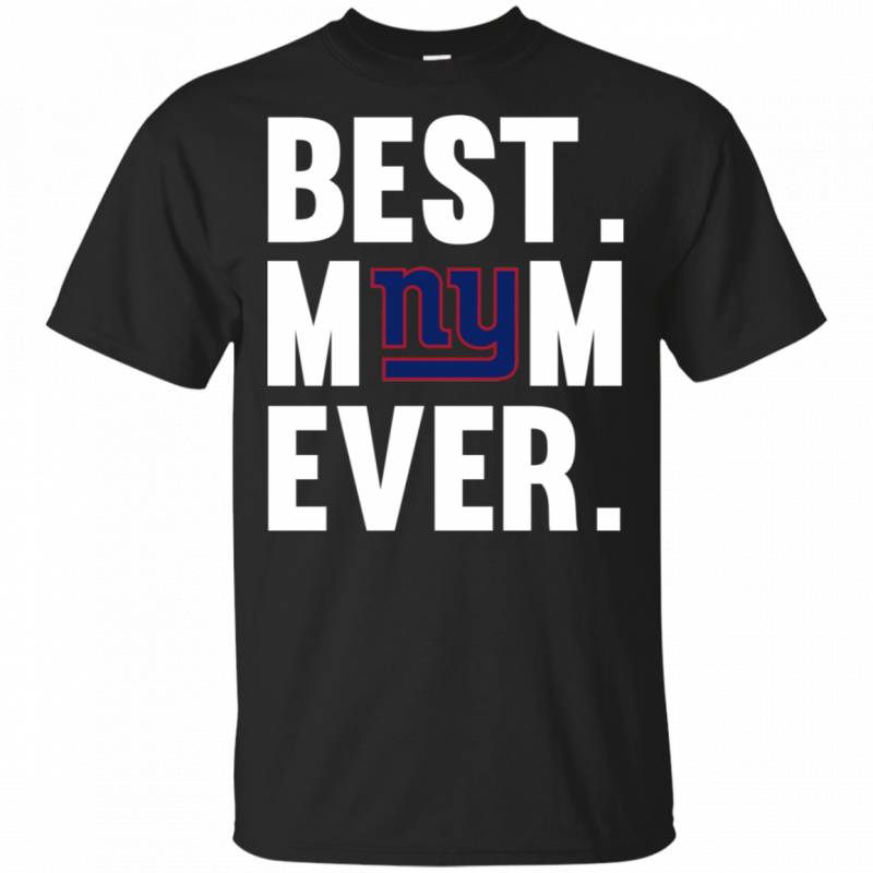 Best Mom Ever New York Giants shirt Mother Day t shirt