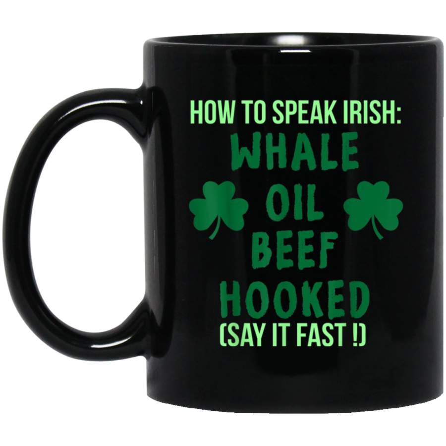 How to Speak IRISH Whale Oil Beef Hooked Mug