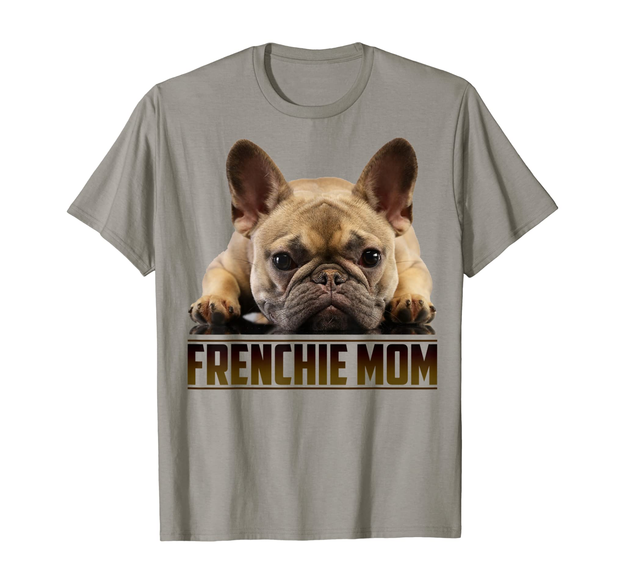 Frenchie Mom Shirt Mother’s Day Gift for French Bulldog Mom