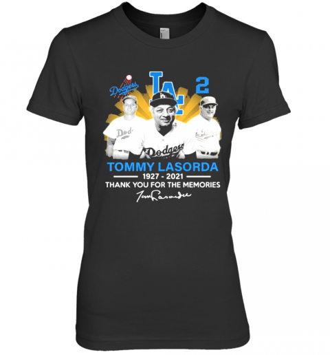 Tommy Lasorda 1927 2021 Signature Los Angeles Dodgers Legend Premium Women’S T-Shirt