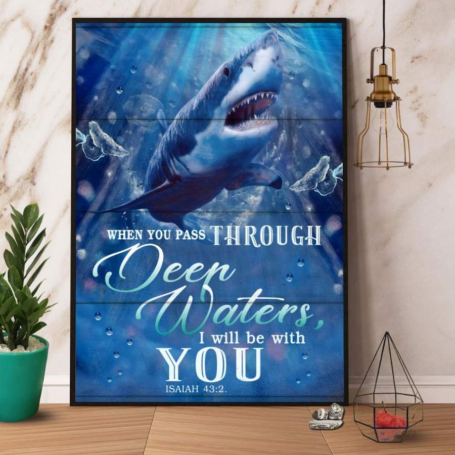 Shark When You Pass Through Deep Waters I Will Be With You Paper Poster No Frame/ Wrapped Canvas Wall Decor Full Size