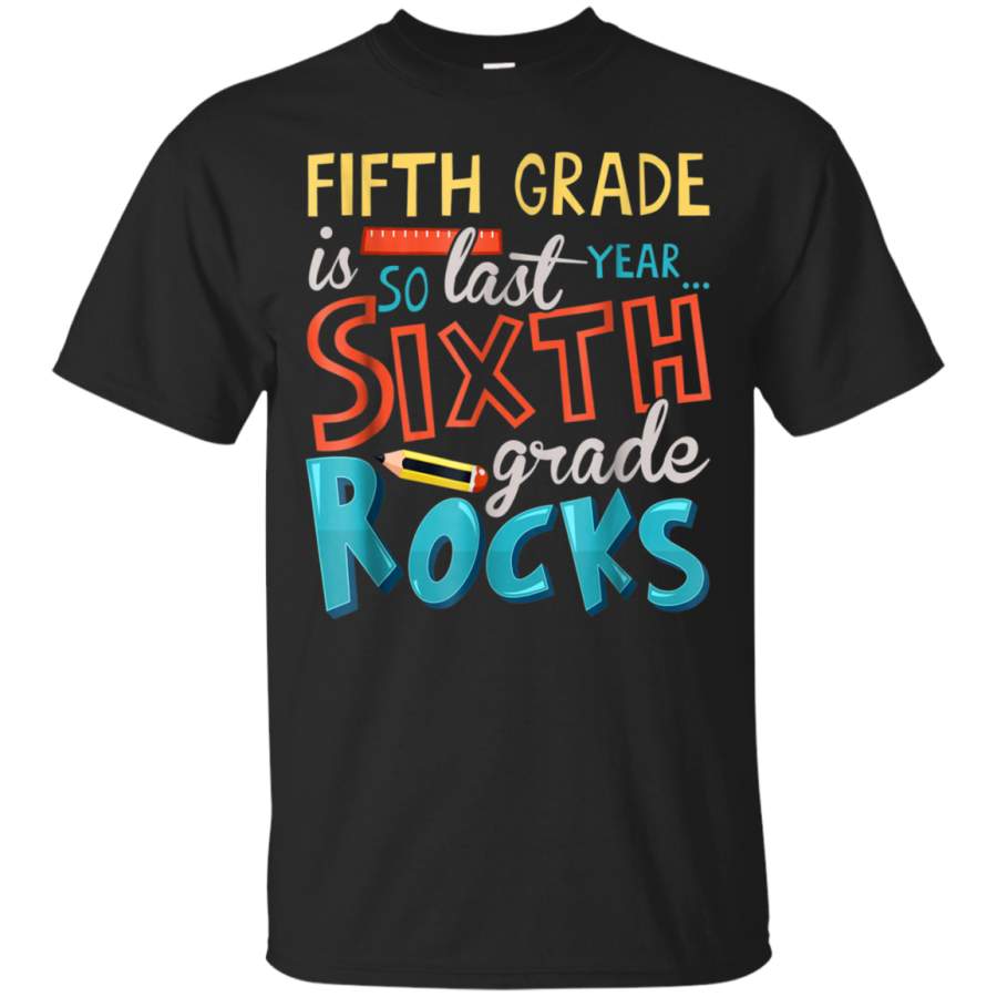 AGR 5th Grade Is So Last Year 6th Grade Rock Colorful T-Shirt