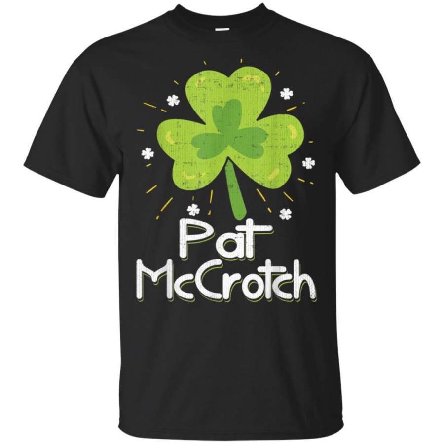 Pat McCrotch St Patricks Day T-Shirt Funny Saying Men