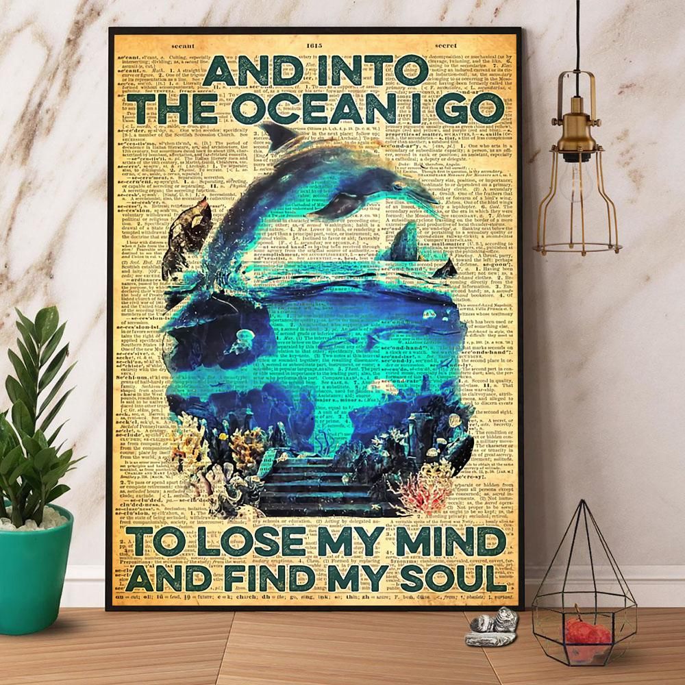 Dolphin And Into The Ocean I Go To Lose My Mind Paper No Frame Canvas Poster Wall Art Decor