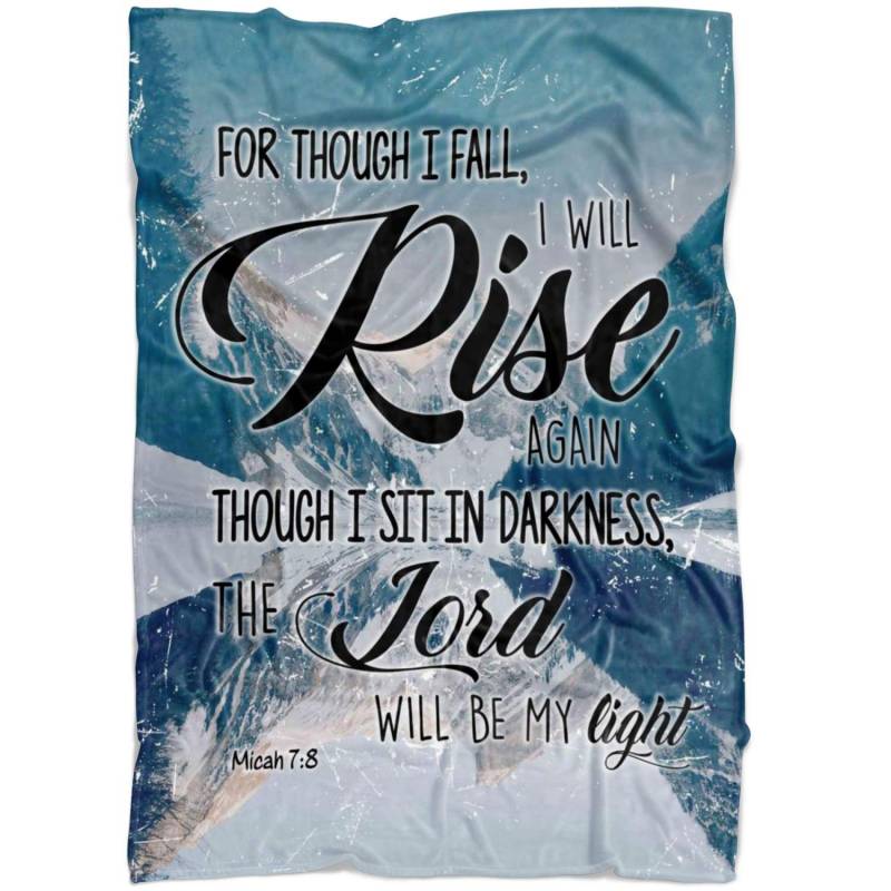 Micah 7:8 For though I fall, I will rise again fleece blanket