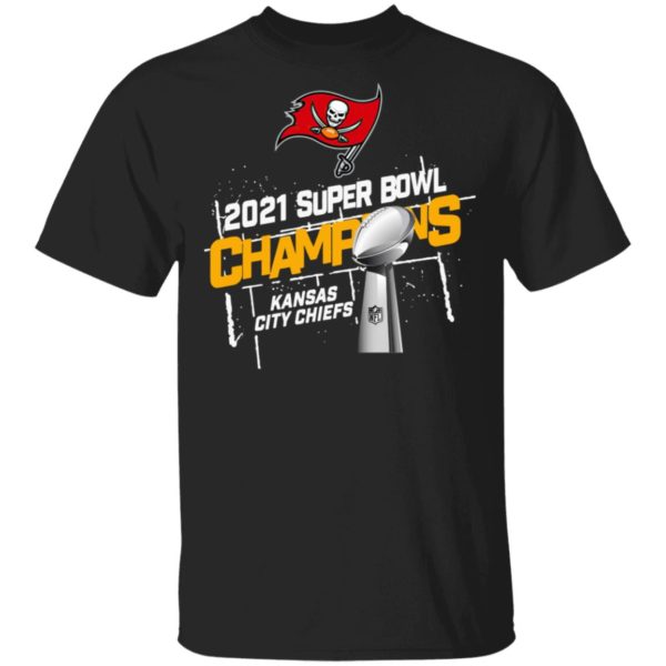 Tampa Bay Buccaneers 2021 Super Bowl Champions Kansas City Chiefs Shirt