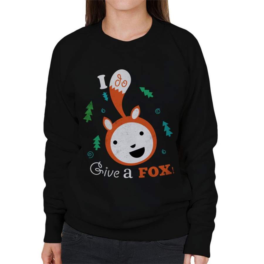 I Do Give A Fox Women’s Sweatshirt