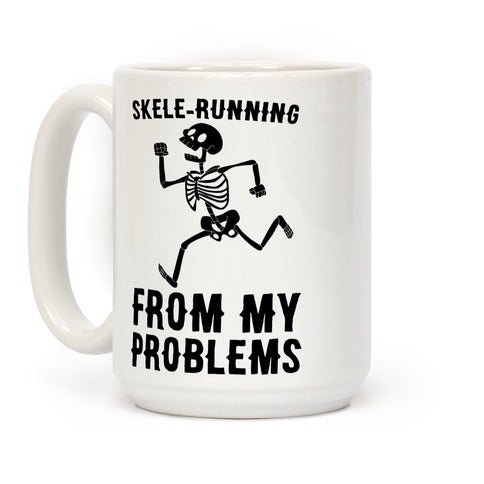 Skele Running From My Problems Coffee Mug