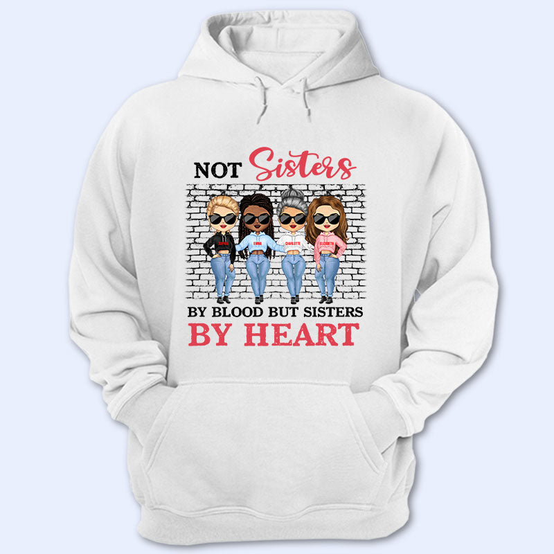 Best Friends Not Sisters By Blood But Sisters By Heart – Gift For Bff – Personalized Custom Hoodie