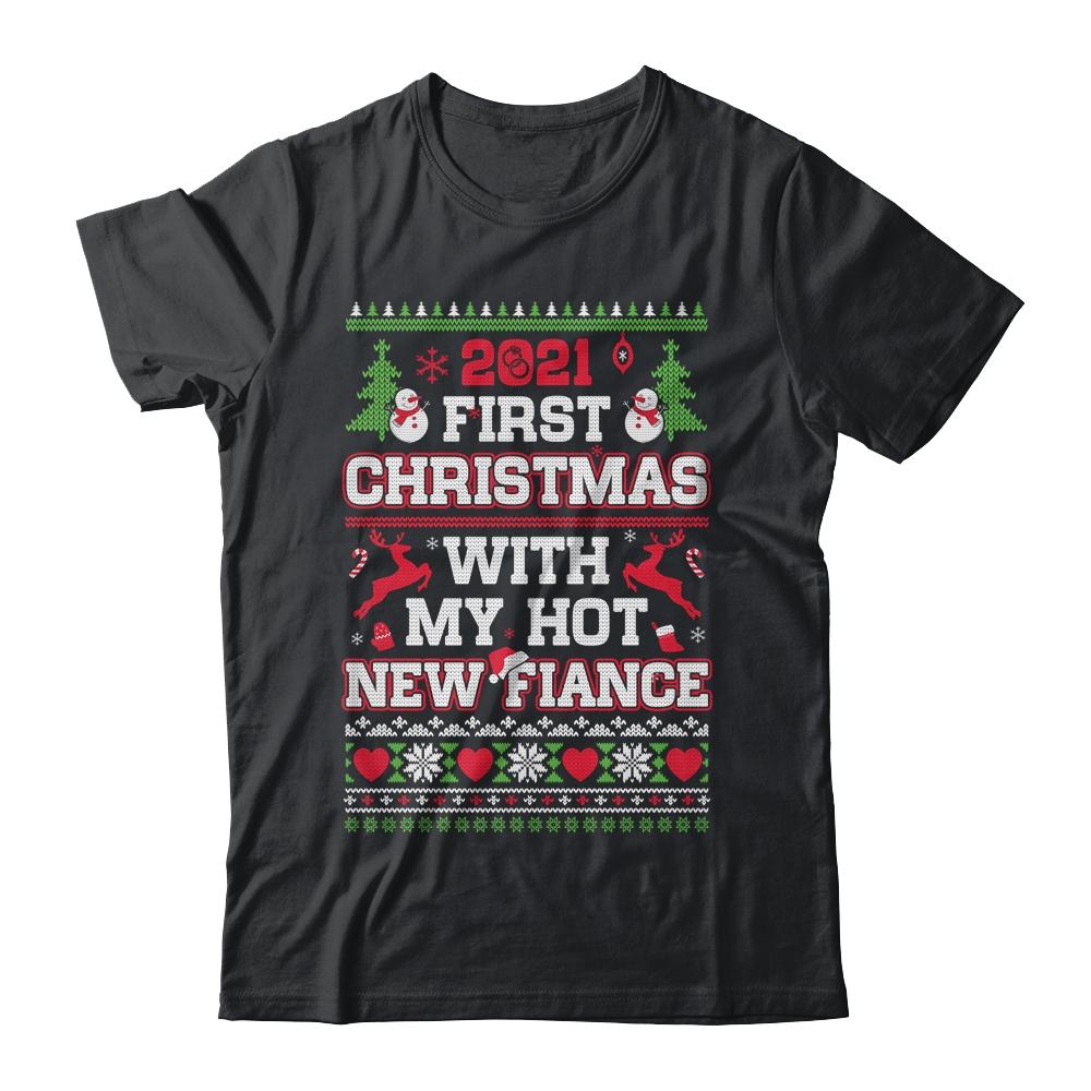 2021 First Christmas With My Hot New Fiance Ugly Sweater