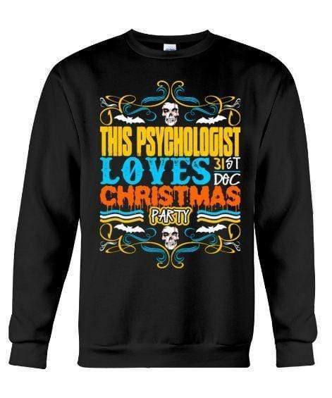 This Psychologist Loves 31st Dec Christmas Party – Unisex – Sizes Small to 5XL Ugly Christmas Sweater