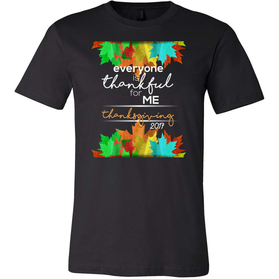 Thankful For Me Thanksgiving 2017 Share The Love T-Shirt