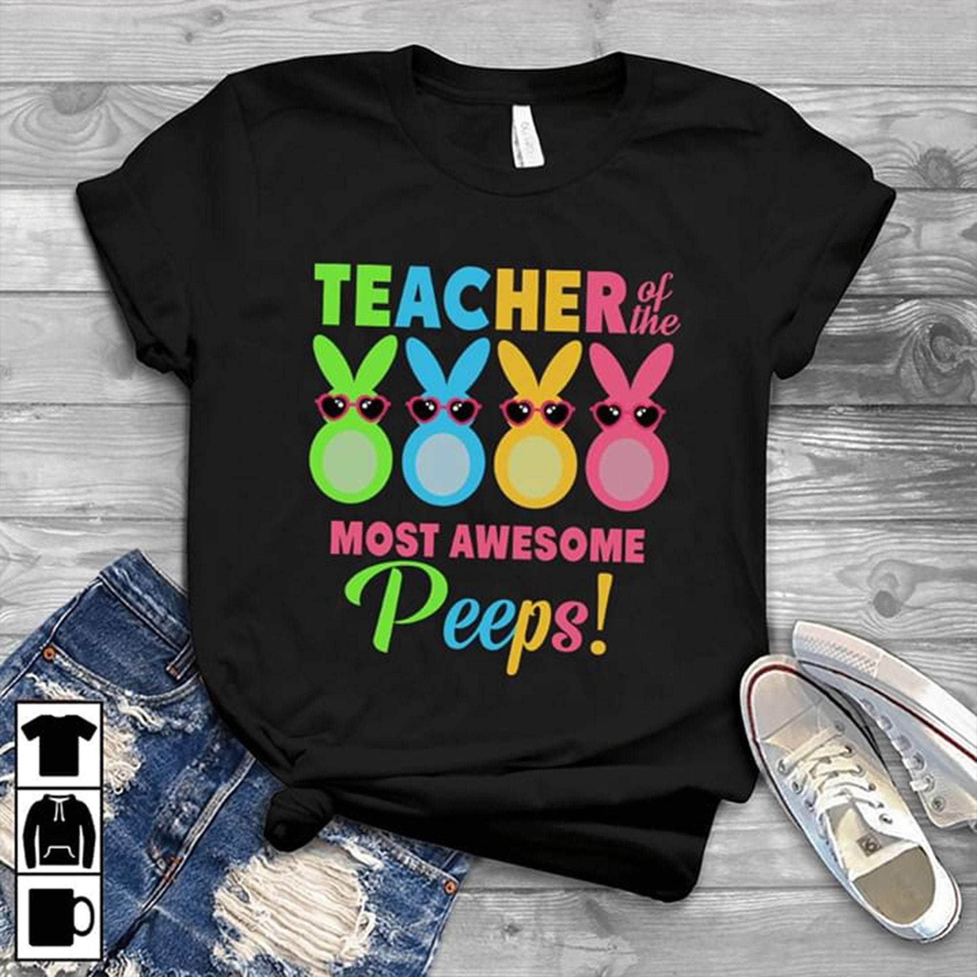 Teacher Of The Most Awesome Peeps, Easter Bunny Shirt, Easter Day Gift