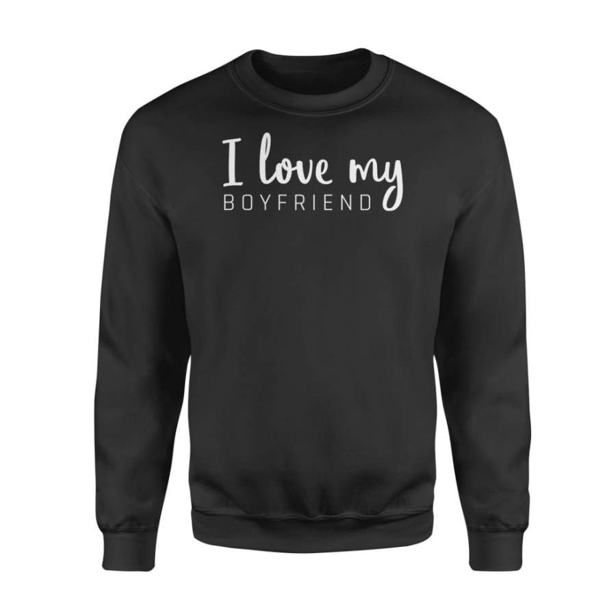 I Love My Boyfriend Girlfriend Matching Couple Shirts Outfit – Standard Fleece Sweatshirt