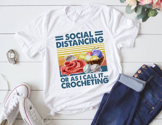 Social Distancing Or As I Call It Crocheting Standard Men T-shirt