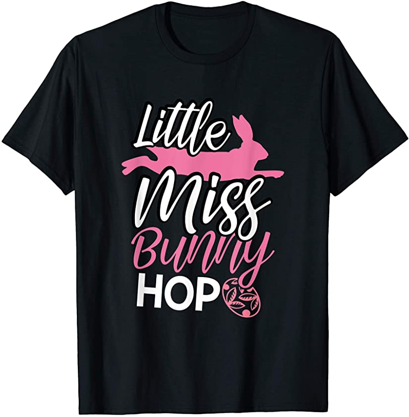 Little Miss Bunny Hop | Easter Bunny | Easter Egg Hunt T-Shirt