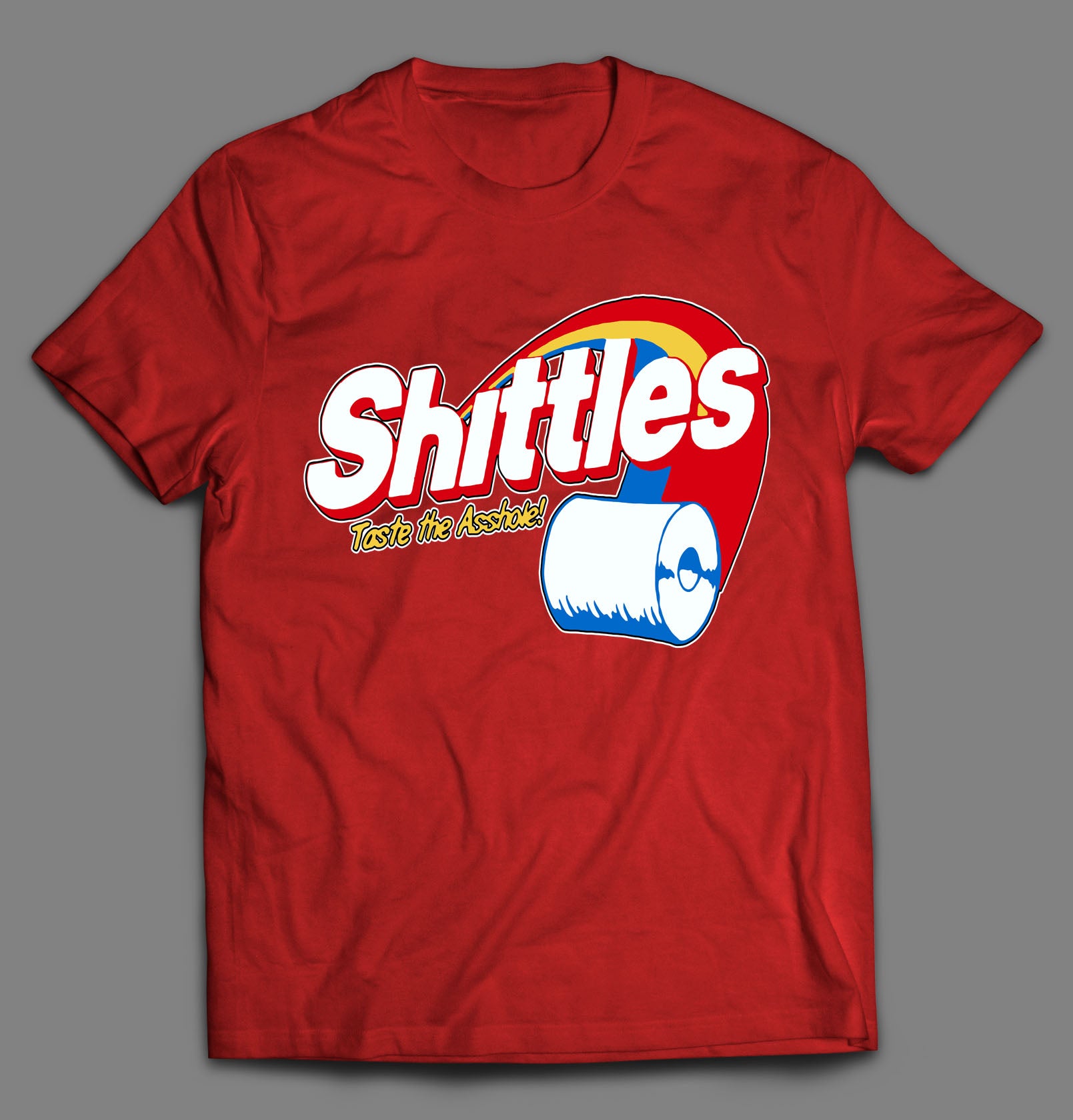 SHITTLES TASTE THE A$$HOLE CANDY PARODY SHIRT