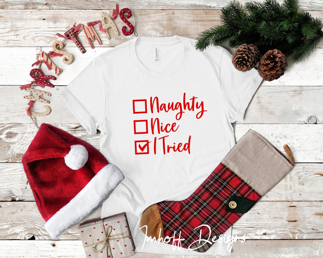 Naughty Nice I Tried Shirt , Christmas T-Shirt