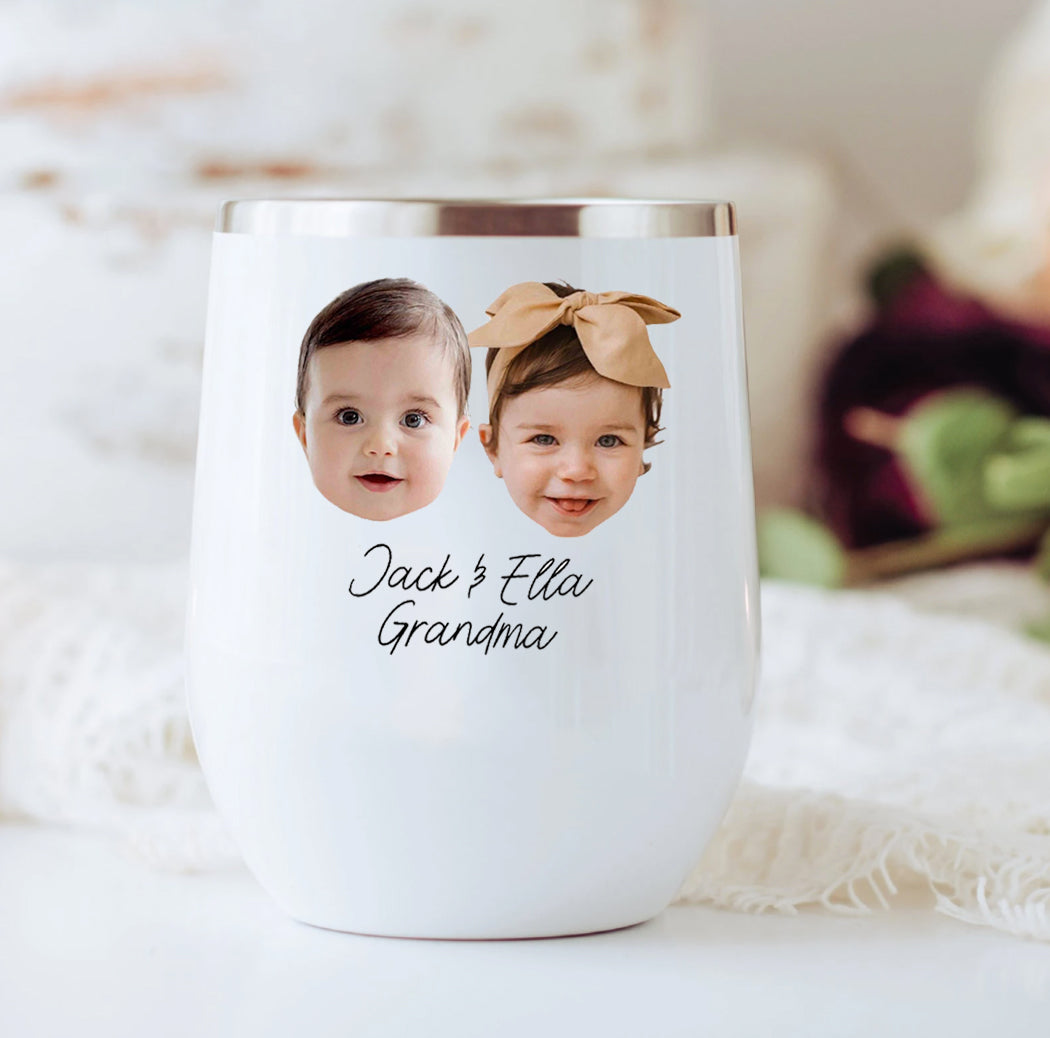 Two Baby Face Wine Tumbler, Personalized Photo Gift, Custom Grandchild Wine Tumbler, Mother’S Day Custom Wine Tumbler, Photo Wine Tumbler, Custom Baby Wine Tumbler