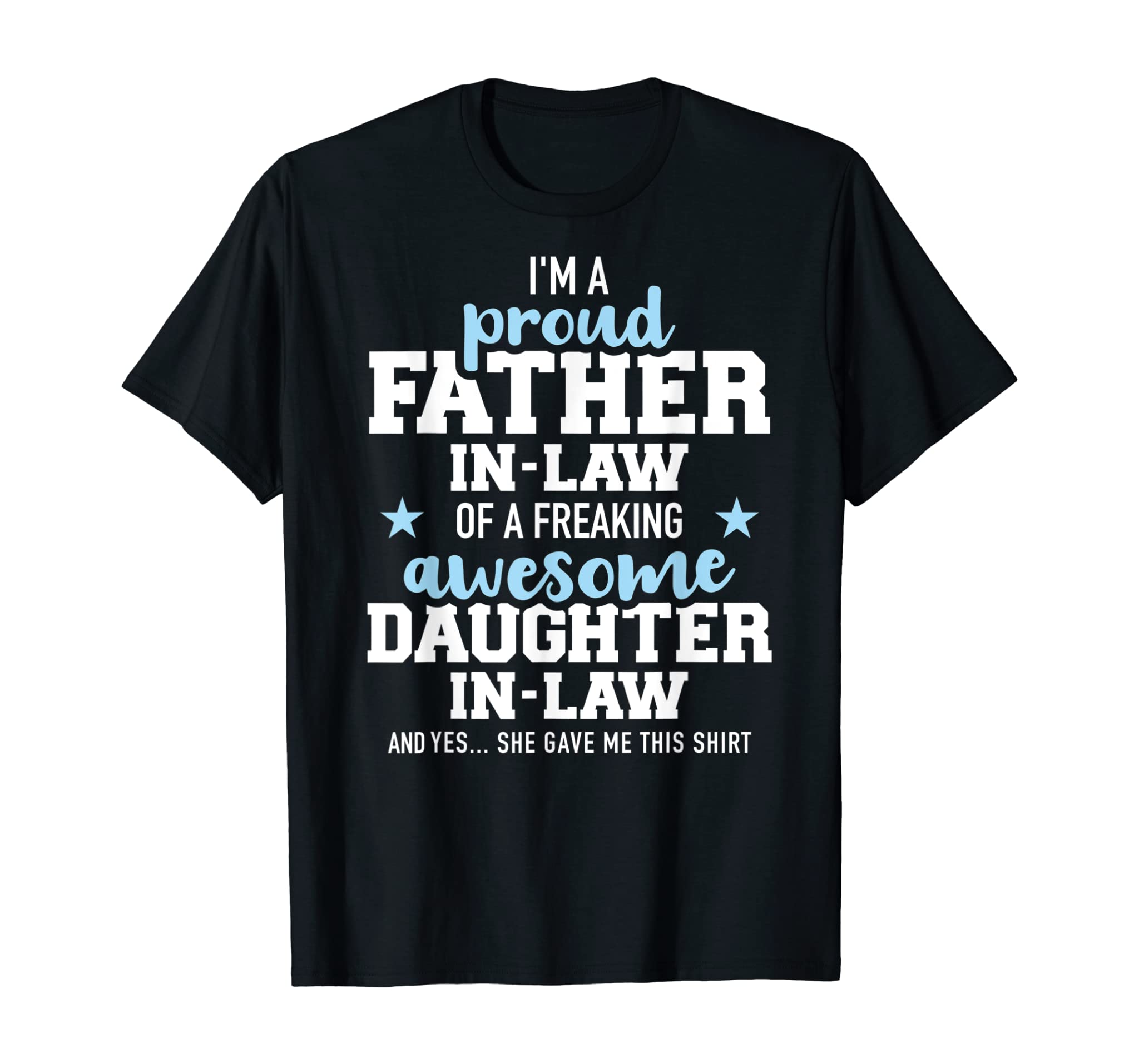 Proud father-in-law of a freaking awesome daughter-in-law T-Shirt