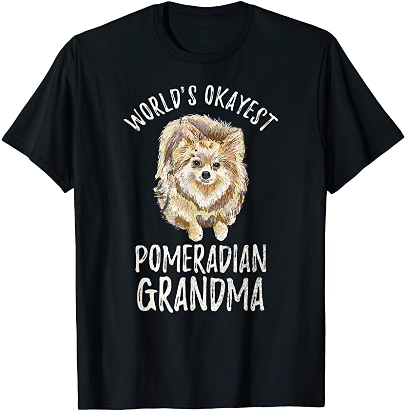 World’s Okayest Pomeranian Grandma Funny Pom Puppy Lover T-Shirt