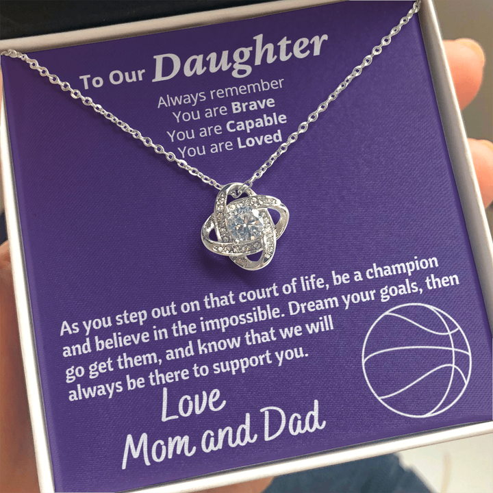 To My Our Basketball Loving Daughter Necklace – Always Remember You Are Brave, Capable, Loved – Love Knot Necklace Love, Mom And Dad