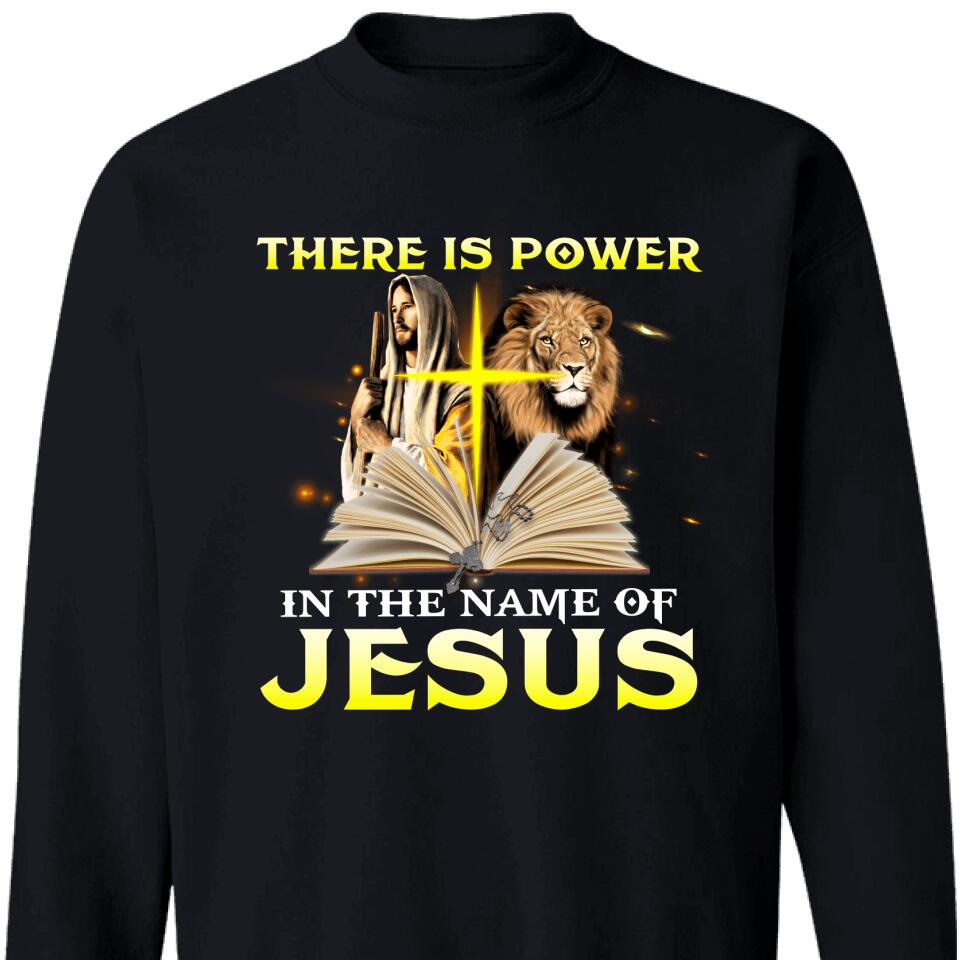 There Is Power In The Name Of Jesus Sweatshirt – Trending Personalized
