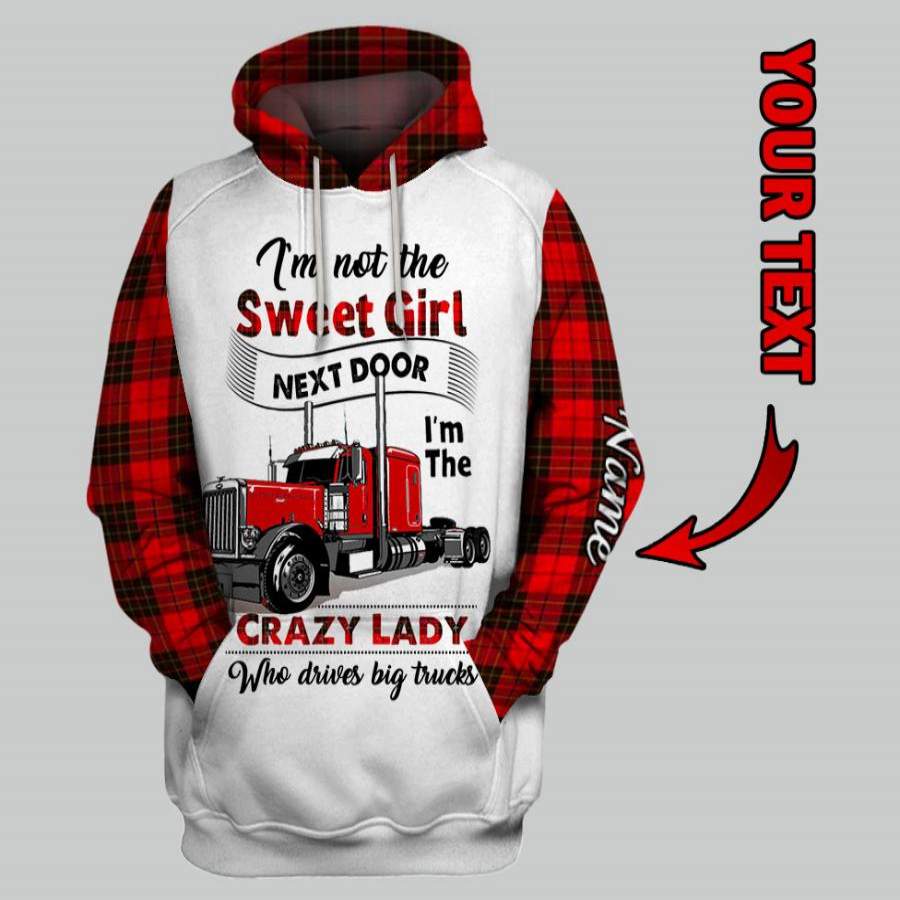 Black Or White Color Im Not The Sweet Girl Next Door Im The Trucker Personalized Unisex Hoodie LH