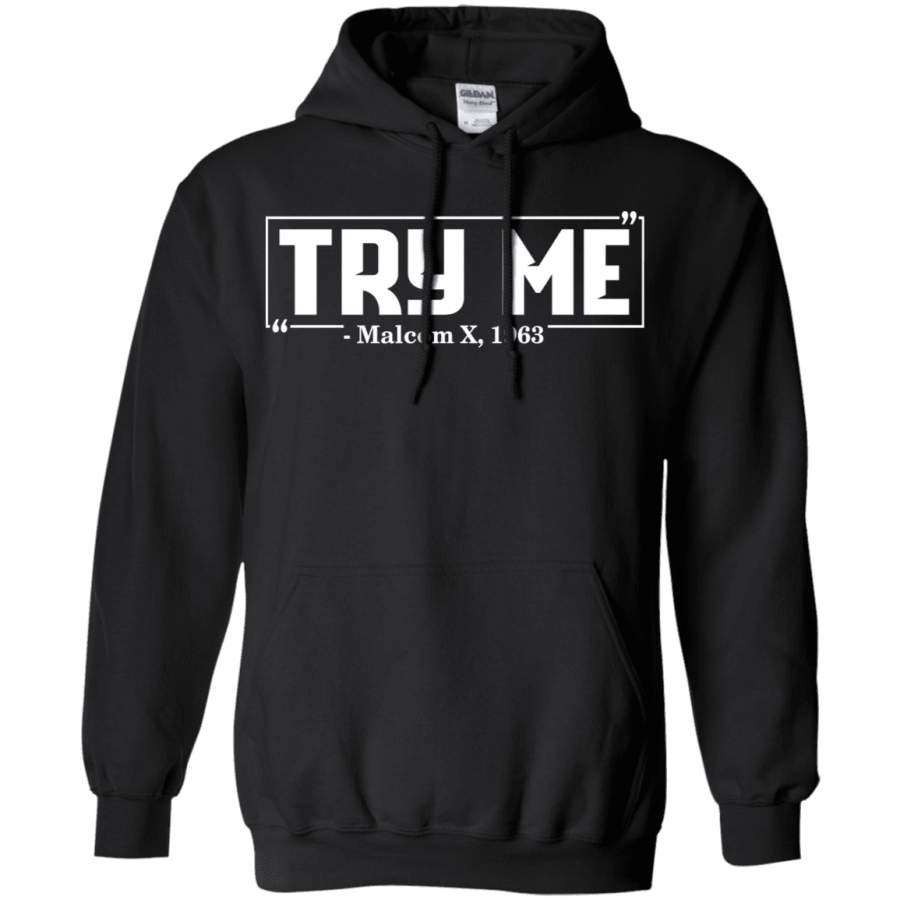 Try Me Malcom X 1963 Hoodie