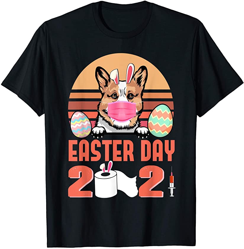 Corgi Dog Face Mask Rabbit Bunny Egg Easter Day 2021 T-Shirt