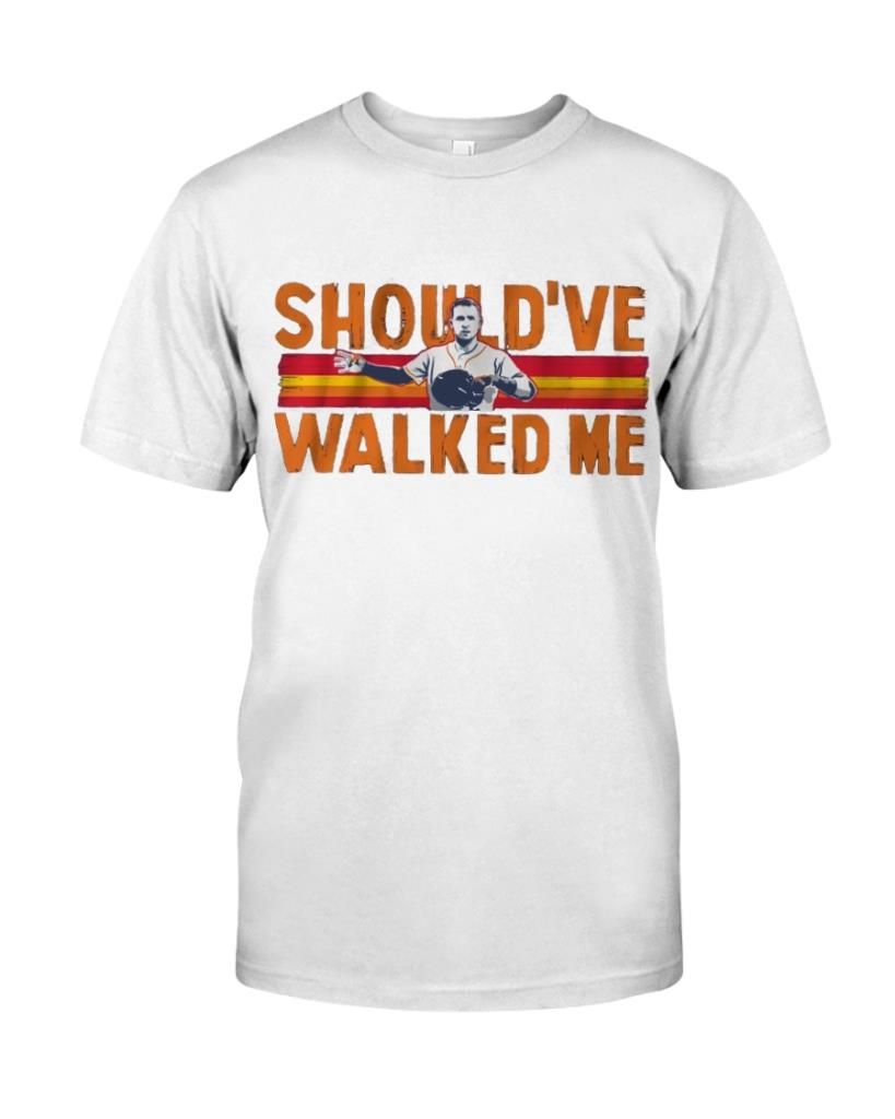 Shouldve Walked Me Alex Bregman Houston Astros Baseball Fans Shirts