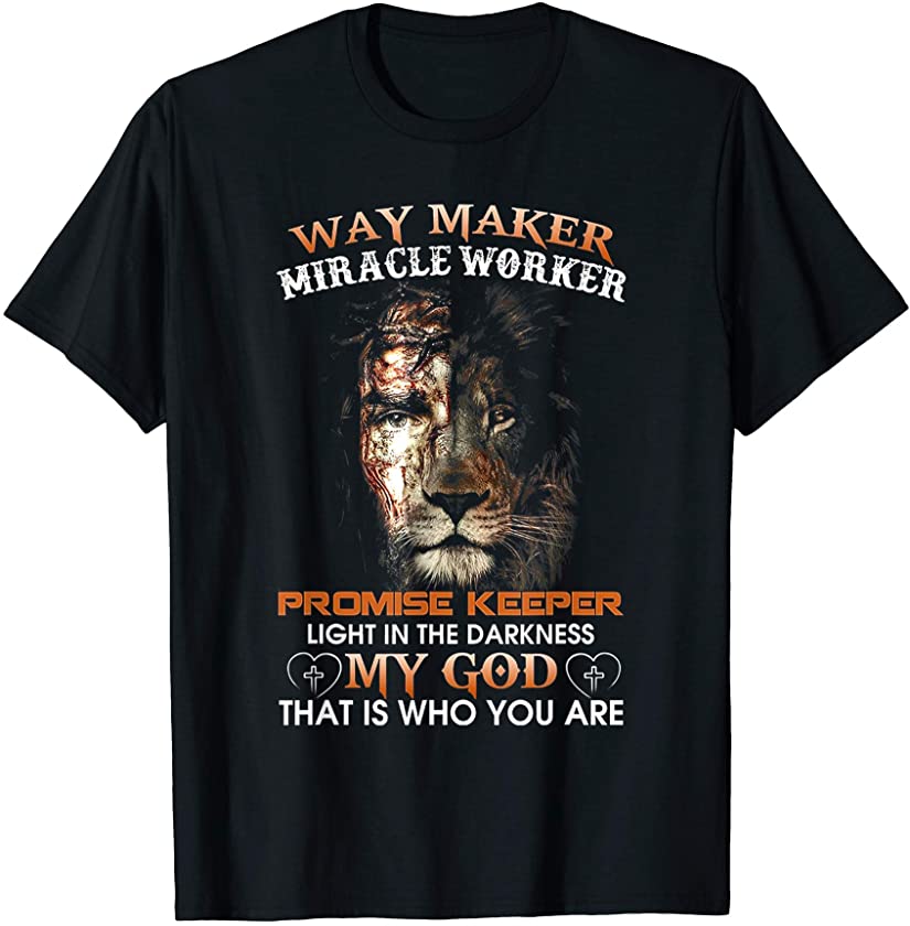 Way Maker Miracle Worker Promise Keeper Light Jesus Lion T-Shirt