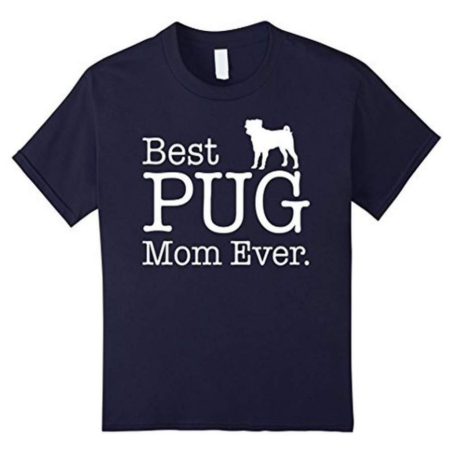 Best PUG Mom Ever Funny Pet Kitten Animal Parenting T-shirt