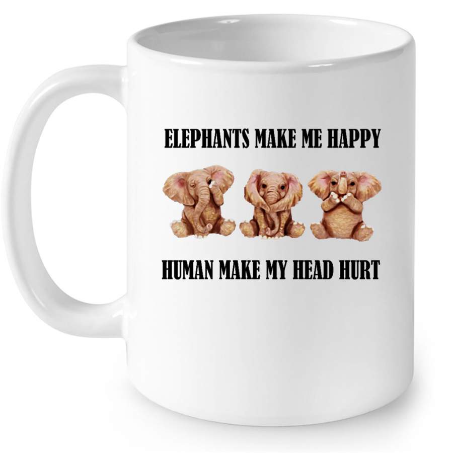 Elephants Make Me Happy Humans Make My Head Hurt (w) – Full-Wrap Coffee White Mug