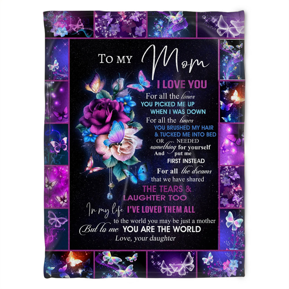 To My Mom I Love You For All The Times You Picked Me Up, Roses Sparkle Butterflies Fleece Blanket Home Decor Bedding Couch Sofa Soft And Comfy Cozy Gift From Daughter