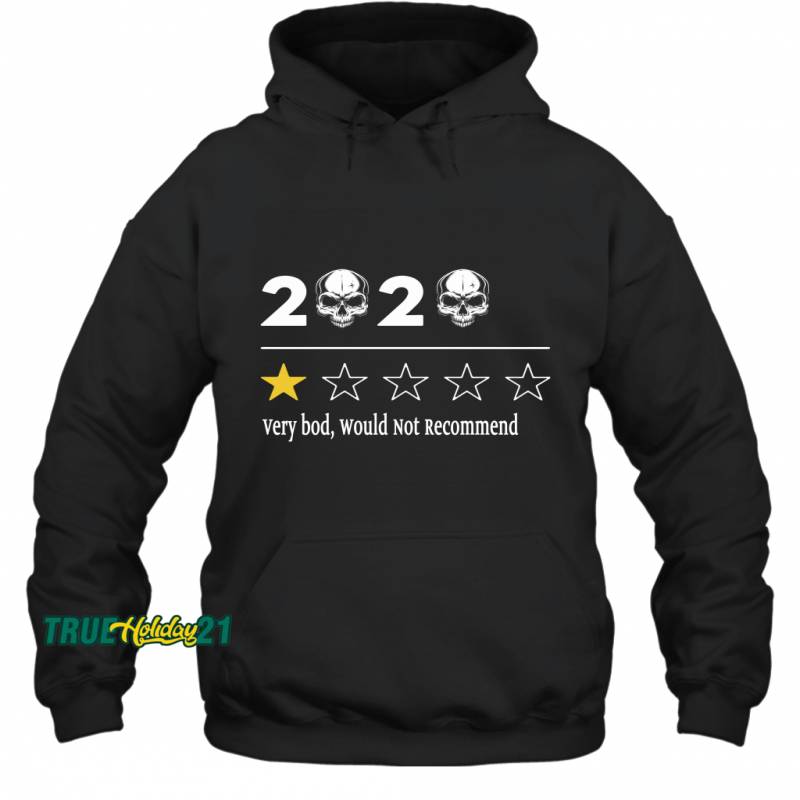 2020 Very Bad Would Not Recommend (02) Hoodie